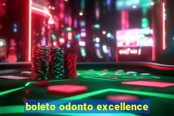 boleto odonto excellence